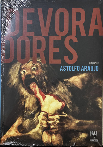Devoradores - 1ªed.(2008), De Astolfo Araujo. Editora Musa, Capa Mole, Edição 1 Em Português, 2008