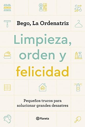 Limpieza Orden Y Felicidad - La Ordenatriz Bego