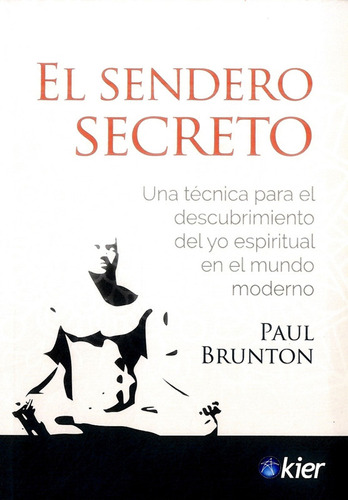 El Sendero Secreto / Paul Brunton