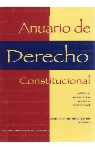 Anuario De Derecho Constitucional (tomo I). Análisis De Ju, De Varios Autores. Serie 9586167009, Vol. 1. Editorial U. Externado De Colombia, Tapa Blanda, Edición 2003 En Español, 2003