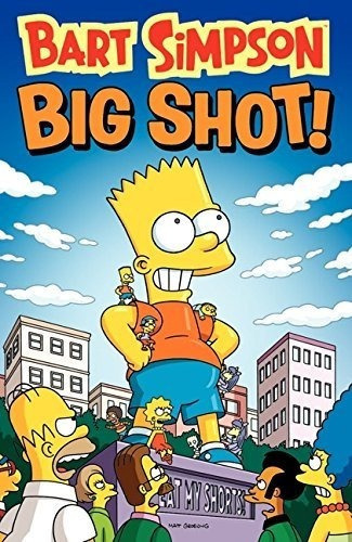 Bart Simpson Big Shot (simpsons Comic Compilations)