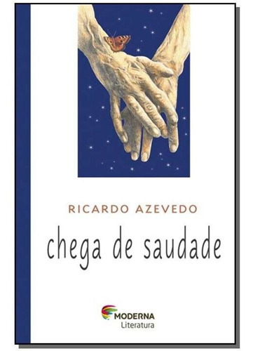 Chega De Saudade, De Azevedo, Ricardo. Editora Moderna Em Português