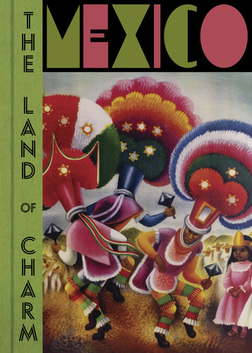 Mexico: The Land Of Charm, De Aa. Vv.. Editorial Rm, Tapa Dura En Inglés