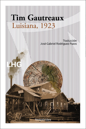 Luisiana 1923, De Gautreaux, Tim. Editorial La Huerta Grande, S.l., Tapa Blanda En Español
