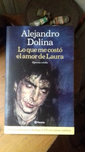 Alejandro Dolina // Lo Que Me Costó El Amor De Laura