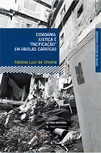 Cidadania, Justica E Pacificacao Em Favelas Cariocas, De Oliveira. Editora Fgv, Capa Mole Em Português, 2015