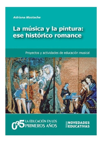 La Música Y La Pintura: Ese Histórico Romance - Noveduc