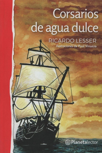 Corsarios De Agua Dulce - Rojo-lesser, Ricardo-planeta Lecto