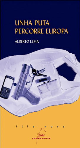 Libro Unha Puta Percorre Europa - Lema, Alberto