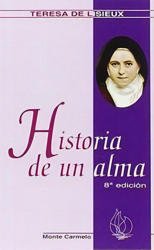 Historia De Un Alma, De Aa.vv.. Editorial Monte Carmelo, Tapa Blanda En Español
