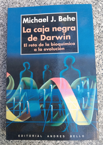 Michael Behe La Caja Negra De Darwin 