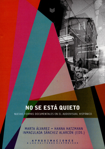 No Se Está Quieto, De Marta Álvarez. Editorial Iberoamericana, Tapa Blanda, Edición 1 En Español, 2015