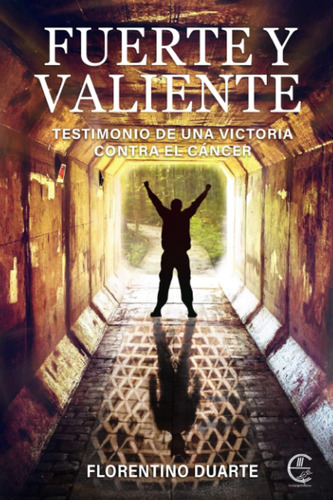 Libro: Fuerte Y Valiente (spanish Edition)