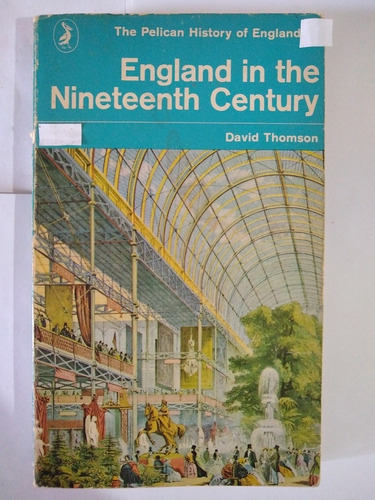 England In The Nineteenth Century - David Thomson