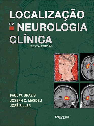 Localizacao Em Neurologia Clinica, De Paul W Brazis. Editora Dilivros, Capa Dura Em Português, 2013