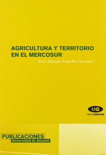 Agricultura Y Territorio En El Mercosur -monografias-