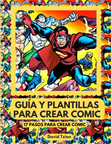 Guia Y Plantillas Para Crear Comic: Guia En 17 Simpes Pasos