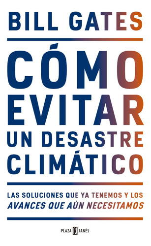 Cómo Evitar Un Desastre Climático / Bill Gates