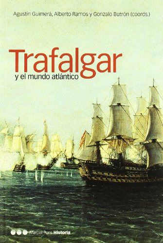 Libro Trafalgar Y El Mundo Atlántico De Varios Ramos Alberto