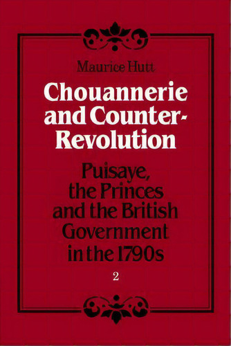 Chouannerie And Counter-revolution, De Maurice Hutt. Editorial Cambridge University Press, Tapa Blanda En Inglés