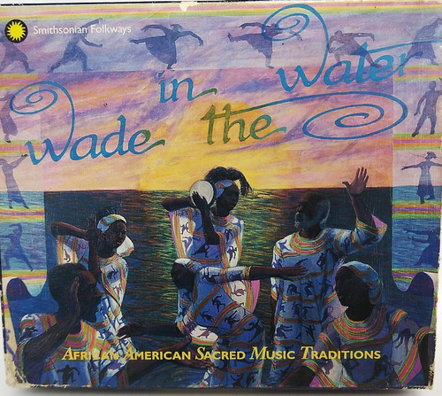 Wade In The Water (african American Sacred Music) Box 4 Cd´s