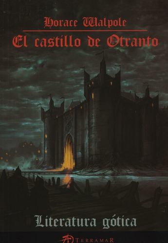 El castillo de Otranto, de Walpole, Horace. Editorial Terramar, tapa blanda en español, 2019