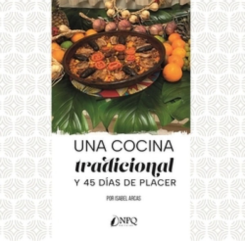 Una Cocina Tradicional Y 45 Días De Placer