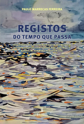 Registos Do Tempo Que Passa: No, de Marrecas Ferreira, Paulo., vol. 1. Editorial Solar Pod, tapa pasta blanda, edición 1 en español, 2021