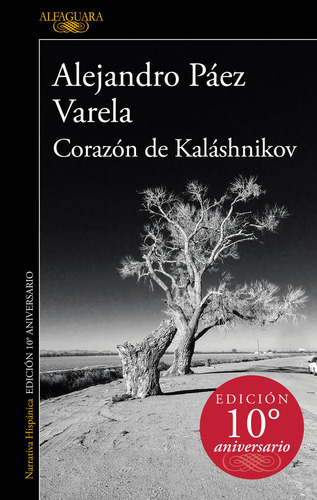 Corazón De Kaláshnikov, De Páez Varela, Alejandro. Literatura Hispánica Editorial Alfaguara, Tapa Blanda En Español, 2023