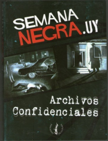 Archivos Confidenciales - Semananegra.uy