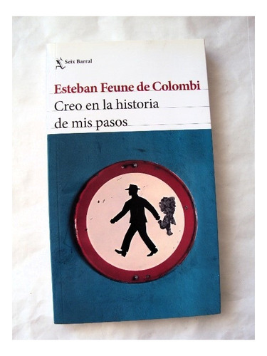Feune De Colombi, Creo En La Historia De Mis Pasos -  L03