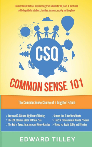 Csq Common Sense 101: The Common Sense Course To A Future. (scientific Societies), De Tilley, Edward M. Editorial Dashflows Book Group, Tapa Blanda En Inglés