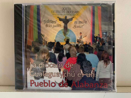 La Diócesis De Gualeguaychú Pueblo De Alabanza / Cd Nuevo