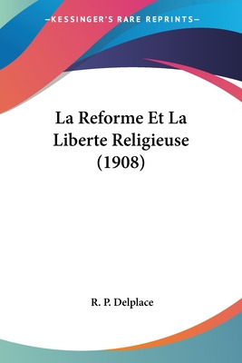 Libro La Reforme Et La Liberte Religieuse (1908) - Delpla...