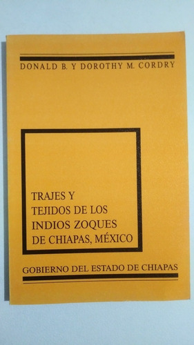 Trajes Y Tejidos De Los Indios Zoques De Chiapas México J