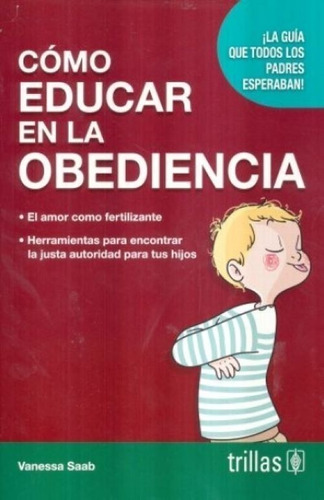 Como Educar En La Obediencia La Guía Que Todos Los Trillas