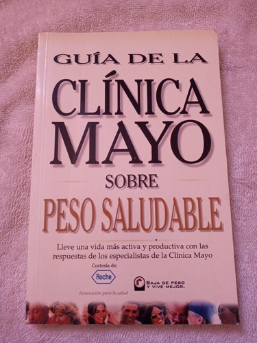 Libro Guía De La Clínica Mayo Sobre Pesó Saludable.