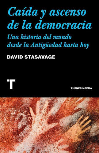 Libro Caída Y Ascenso De La Democracia - David Stasavage