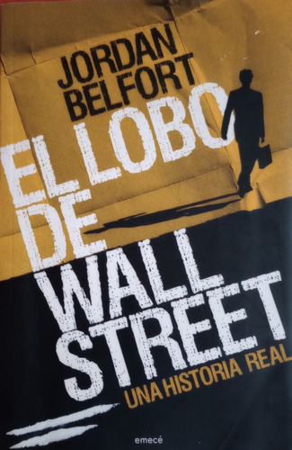 El Lobo De Wall Street Una Historia Real Jordan Belfort