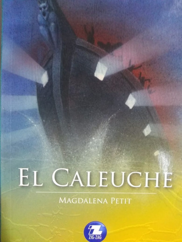 El Caleuche., De Magdalena Petit.., Vol. 1. Editorial Zig-zag, Tapa Blanda En Español, 2014