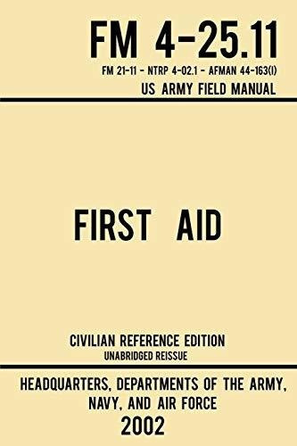 First Aid - Fm 4-2511 Us Army Field Manual (2002 