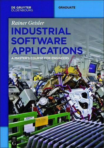 Industrial Software Applications, De Rainer Geisler. Editorial De Gruyter, Tapa Dura En Inglés