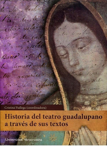 Historia Del Teatro Guadalupano A Través De Sus Textos