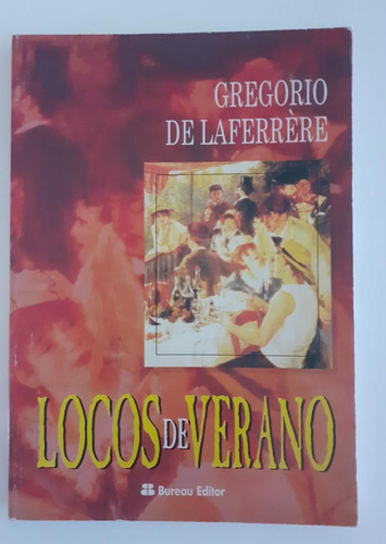 Locos De Verano - Gregorio De La Ferrere - Bureau