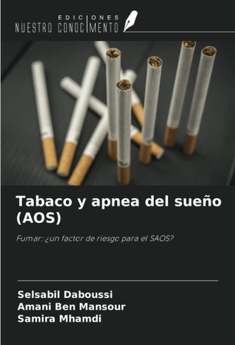 Libro: Tabaco Y Apnea Del Sueño (aos): Fumar: ¿un Factor De