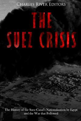 Libro The Suez Crisis : The History Of The Suez Canal's N...