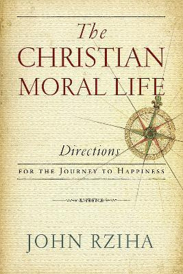 Libro The Christian Moral Life - John Rziha