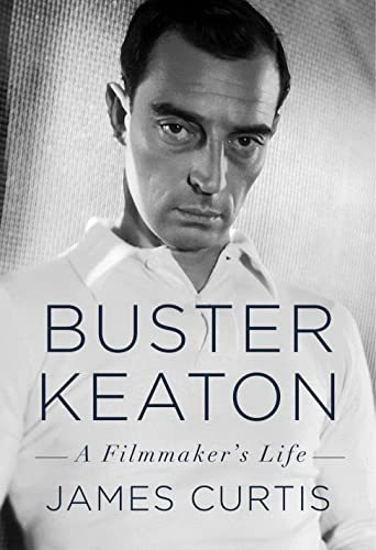Book : Buster Keaton A Filmmakers Life - Curtis, James