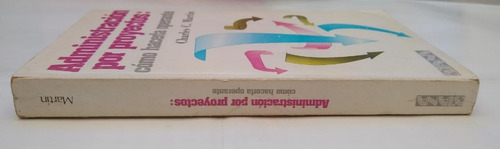 Libro Administracion Por Proyectos: Como Hacerla Operante (Usado)