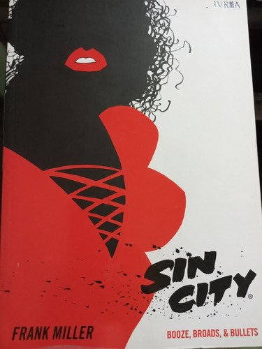 Sin City .6 Booze, Broads & Bullets Frank Miller Ivrea